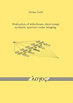 Evaluation of Wide-Beam, Short-Range Synthetic Aperture Radar Imaging