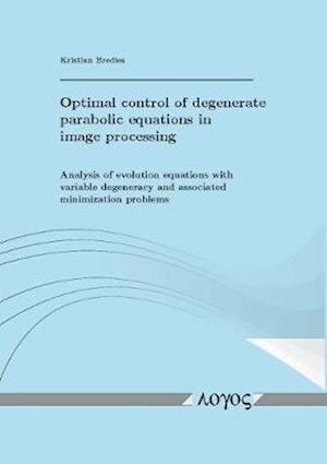 Optimal Control of Degenerate Parabolic Equations in Image Processing