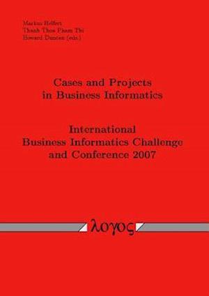 Cases and Projects in Business Informatics