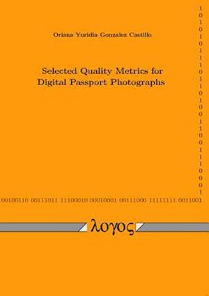 Selected Quality Metrics for Digital Passport Photographs