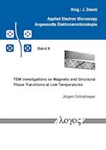 Tem Investigations on Magnetic and Structural Phase Transitions at Low Temperatures