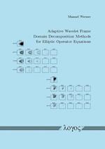 Adaptive Wavelet Frame Domain Decomposition Methods for Elliptic Operator Equations