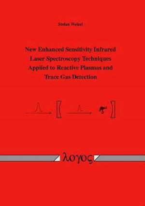 New Enhanced Sensitivity Infrared Laser Spectroscopy Techniques Applied to Reactive Plasmas and Trace Gas Detection