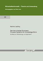 Service-Oriented Business Process Systems for Knowledge Work