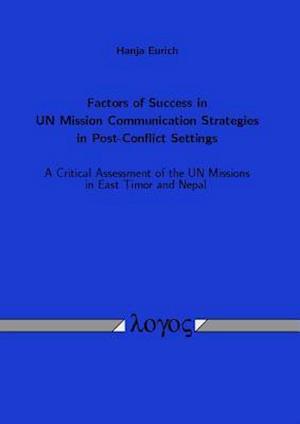 Factors of Success in Un Mission Communication Strategies in Post-Conflict Settings