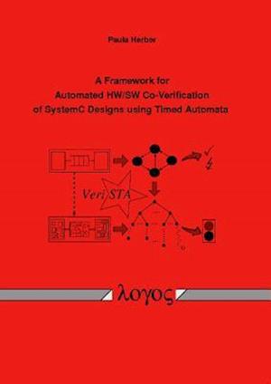 A Framework for Automated Hw/SW Co-Verification of Systemc Designs Using Timed Automata