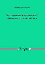 Structure-Related Anti-Inflammatory Mechanisms of Probiotic Bacteria