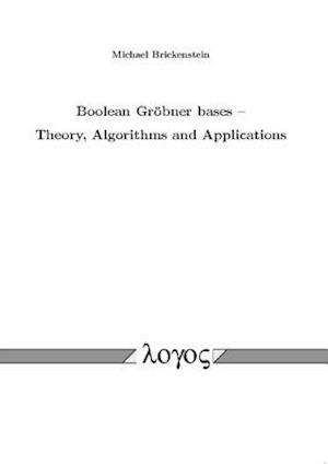 Boolean Grobner Bases -- Theory, Algorithms and Applications