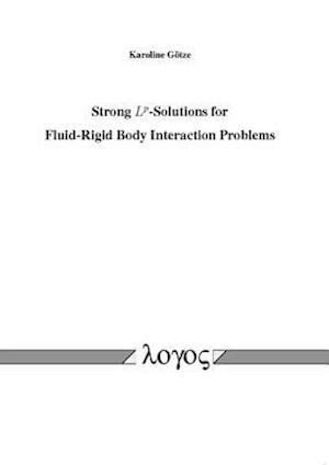 Strong LP-Solutions for Fluid-Rigid Body Interaction Problems