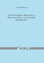 The Eurosystem Approach to Monetary Policy and Liquidity Management