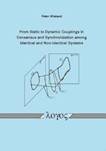 From Static to Dynamic Couplings in Consensus and Synchronization Among Identical and Non-Identical Systems