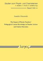 The Impact of Physics Teachers' Pedagogical Content Knowledge on Teacher Actions and Student Outcomes