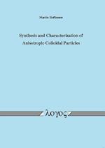 Synthesis and Characterization of Anisotropic Colloidal Particles