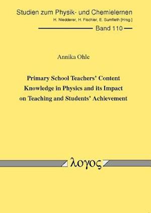 Primary School Teachers' Content Knowledge in Physics and Its Impact on Teaching and Students' Achievement