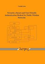 Towards a Secure and User Friendly Authentication Method for Public Wireless Networks