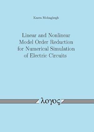 Linear and Nonlinear Model Order Reduction for Numerical Simulation of Electric Circuits