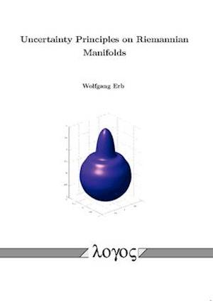 Uncertainty Principles on Riemannian Manifolds