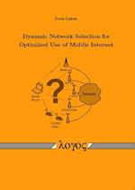 Dynamic Network Selection for Optimized Use of Mobile Internet