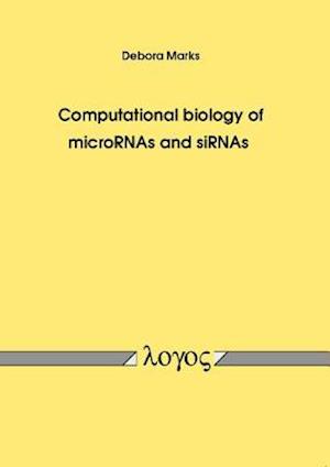 Computational Biology of Micrornas and Sirnas