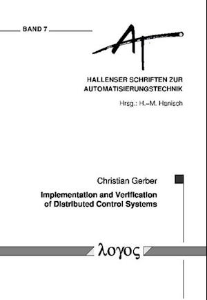 Implementation and Verification of Distributed Control Systems