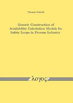 Generic Construction of Availability Calculation Models for Safety Loops in Process Industry