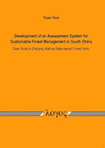 Development of an Assessment System for Sustainable Forest Management in South China