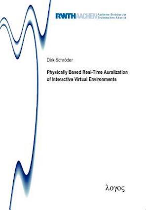 Physically Based Real-Time Auralization of Interactive Virtual Environments