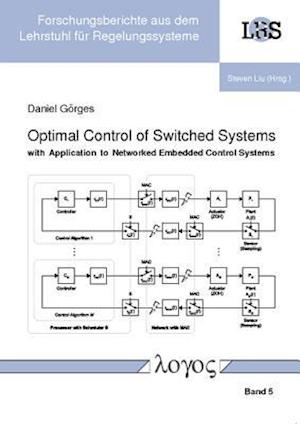 Optimal Control of Switched Systems with Application to Networked Embedded Control Systems