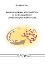 Macromonomers as a Synthetic Tool for the Construction of Complex Polymer Architectures