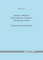 Algebraic Multigrid for the Multi-Ion Transport and Reaction Model - A Physics-Aware Approach