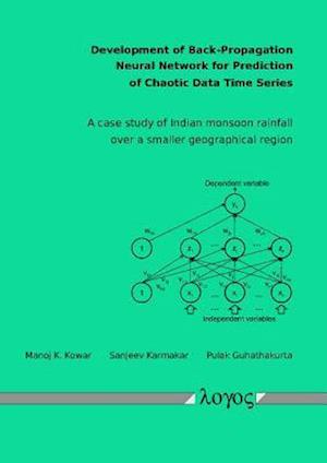 Development of Back-Propagation Neural Network for Prediction of Chaotic Data Time Series. a Case Study of Indian Monsoon Rainfall Over a Smaller Geog