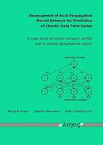 Development of Back-Propagation Neural Network for Prediction of Chaotic Data Time Series. a Case Study of Indian Monsoon Rainfall Over a Smaller Geog