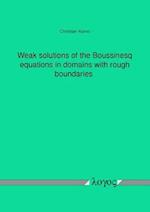 Weak Solutions of the Boussinesq Equations in Domains with Rough Boundaries