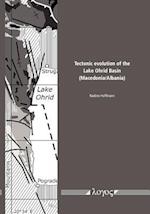 Tectonic Evolution of the Lake Ohrid Basin (Macedonia/Albania)