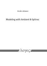 Modeling with Ambient B-Splines