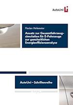 Ansatz Zur Gesamtfahrzeugsimulation Fur E-Fahrzeuge Zur Ganzheitlichen Energieeffizienzanalyse