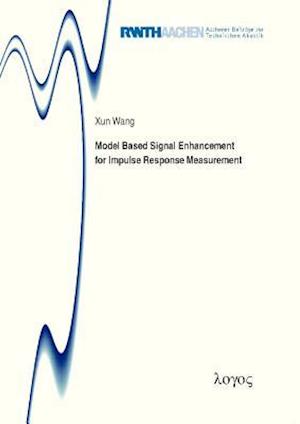 Model Based Signal Enhancement for Impulse Response Measurement