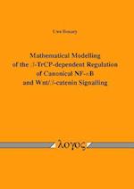 Mathematical Modelling of the Beta-Trcp-Dependent Regulation of Canonical Nf-Kappab and Wnt/Beta-Catenin Signalling