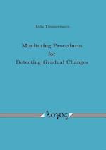 Monitoring Procedures for Detecting Gradual Changes