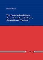 The Constitutional Status of the Monarchs in Malaysia, Cambodia and Thailand