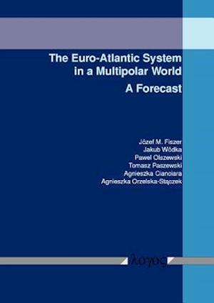 The Euro-Atlantic System in a Multipolar World