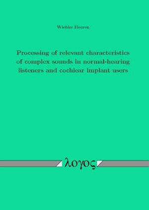 Processing of Relevant Characteristics of Complex Sounds in Normal-Hearing Listeners and Cochlear Implant Users