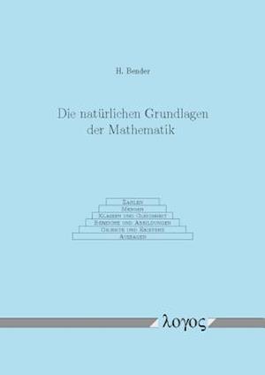 Die Naturlichen Grundlagen Der Mathematik