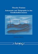 Theodor Fontane - Autonomie Und Telegraphie in Den Gesellschaftsromanen