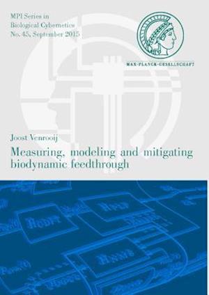 Measuring, Modeling and Mitigating Biodynamic Feedthrough