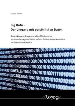 Big Data - Der Umgang Mit Personlichen Daten