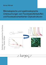 Mikroskopische Und Spektroskopische Untersuchungen Von Fluoreszenzfarbstoffen Und Fluoreszenzmarkierten Glykostrukturen