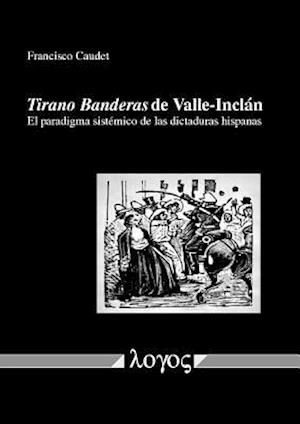 Tirano Banderas de Valle-Inclan