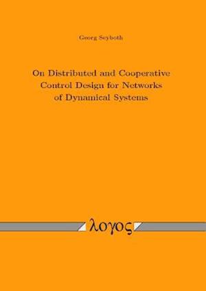 On Distributed and Cooperative Control Design for Networks of Dynamical Systems