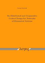 On Distributed and Cooperative Control Design for Networks of Dynamical Systems